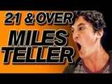 21 & Over Star Miles Teller - Screen Addict Interview