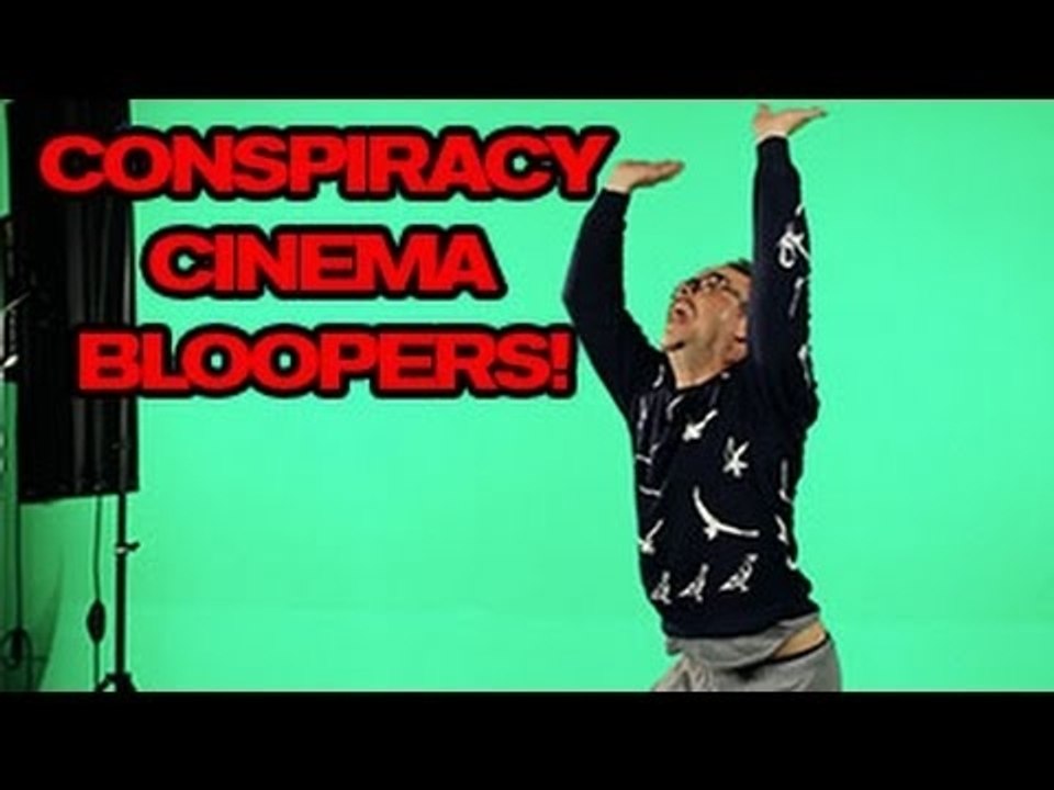 Conspiracy Cinema Bloopers