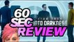 Star Trek Into Darkness - NOT a 60 Second Movie Review
