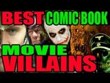 The Best Movie Lists - BEST BAD GUYS - Top 10 Comic Book Movie SUPER VILLAINS!