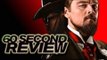 Django Unchained - 60 Second Movie Review