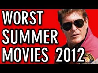 Worst Summer Movies of 2012