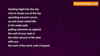 to those who wonder what life is about - roller Coasters