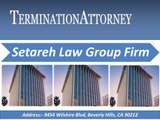 Setareh Law Group Wrongful Termination Lawyers