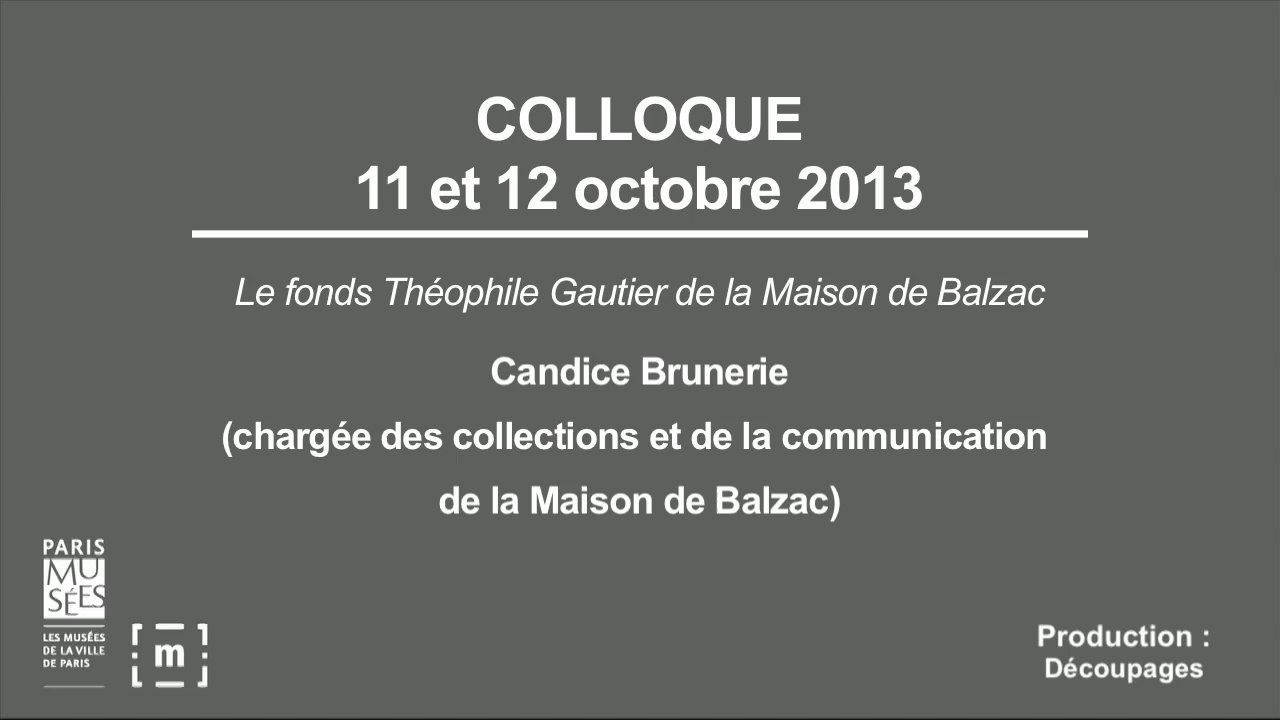 Colloque "Choisir Paris" : Le fonds Théophile Gautier de la Maison de Balzac - Candice Brunerie
