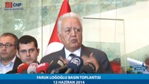 FARUK LOĞOĞLU BASIN TOPLANTISI 12/06/2014