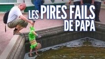 Top des pires fails de papas