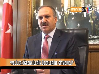 VELİLER ÖĞRENCİLERİN ÜZERLERİNE GİTMEMELİ