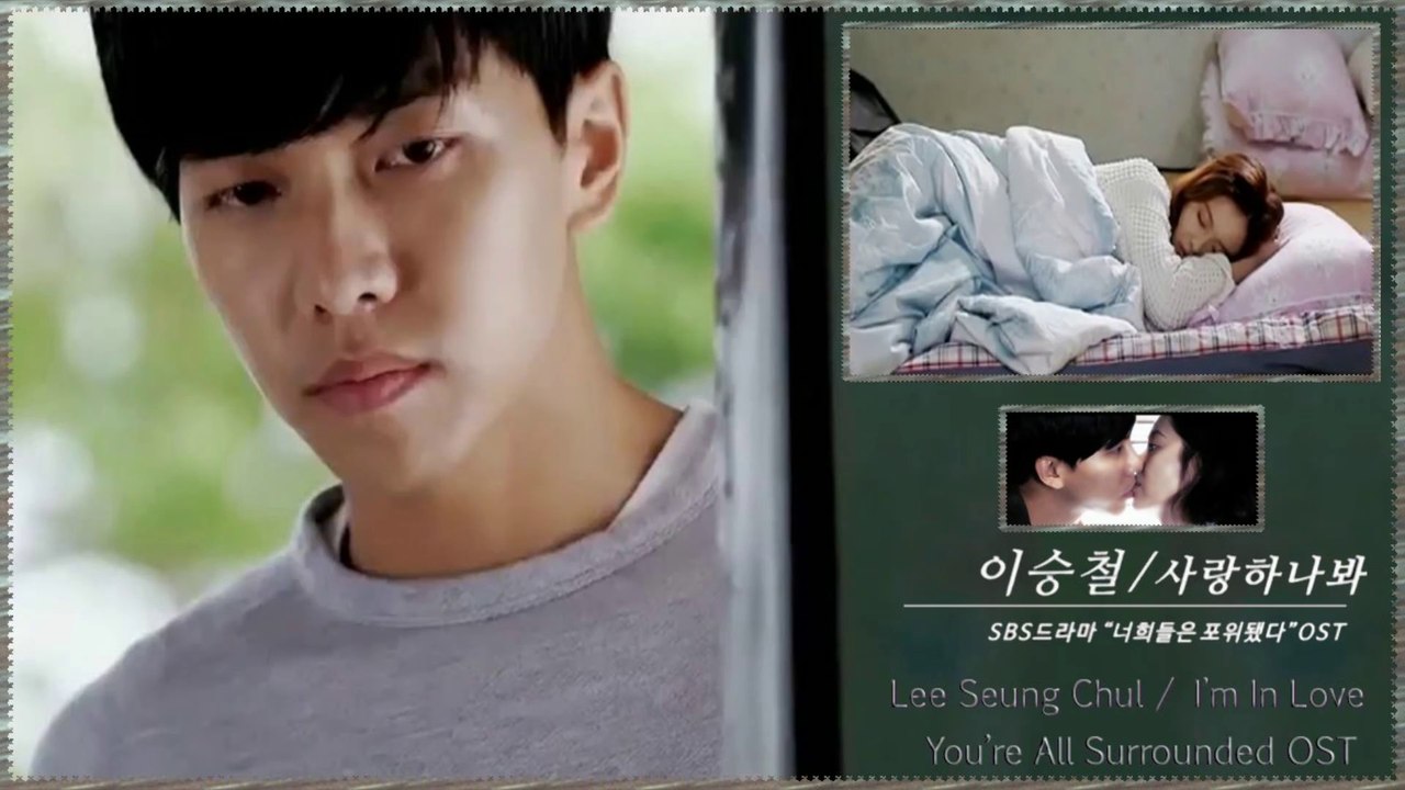 Lee Seung Chul - I’m In Love MV HD You’re All Surrounded OST k-pop [german sub]