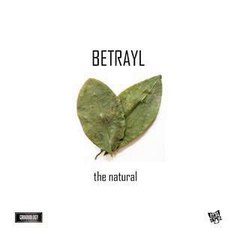 Betrayl - The Natural Prod by Dapp Van Gogh | Counter Surveillance & Criminology Insights