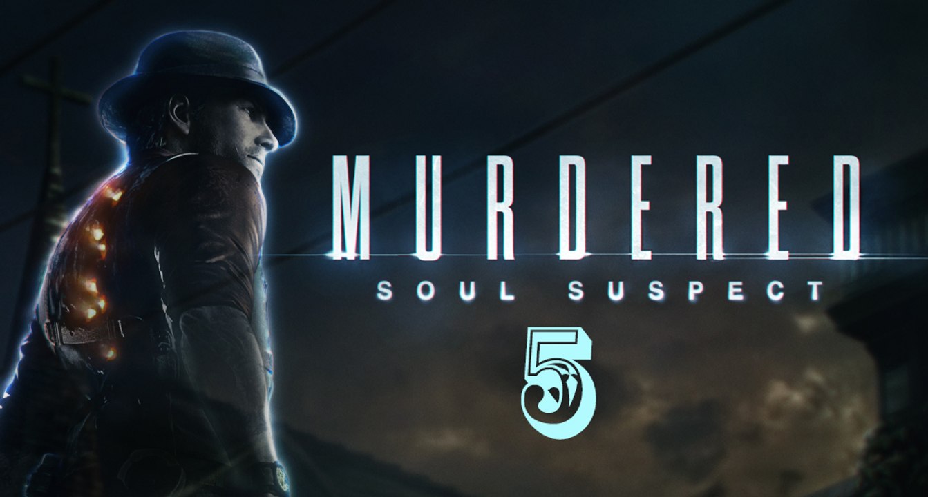 Murdered: Soul Suspect #5