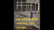 [FREE eBook] No Good Men Among the Living: America, the Taliban, and the War through Afghan Eyes by Anand Gopal