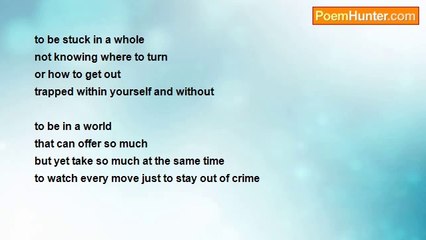 to those who wonder what life is about - To Be