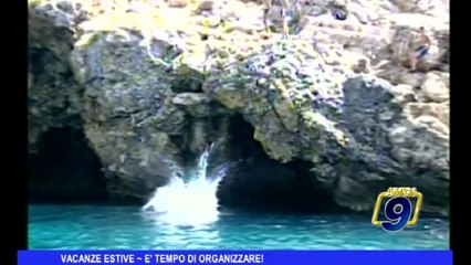 Vacanze estive | E' tempo di organizzare