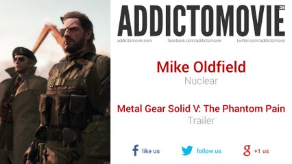 [E3 2014] Metal Gear Solid V: The Phantom Pain - Trailer (Mike Oldfield - Nuclear)