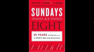 [FREE eBook] Sundays at Eight: 25 Years of Stories from C-SPAN’S Q&A and Booknotes by Brian Lamb
