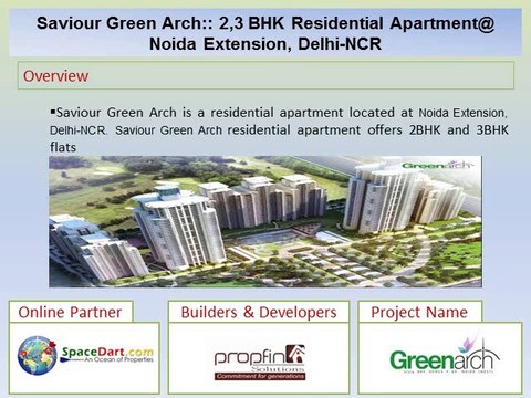Saviour Green Arch by M/s Saviour Builders Pvt. Ltd at Noida Extension, Delhi-NCR.