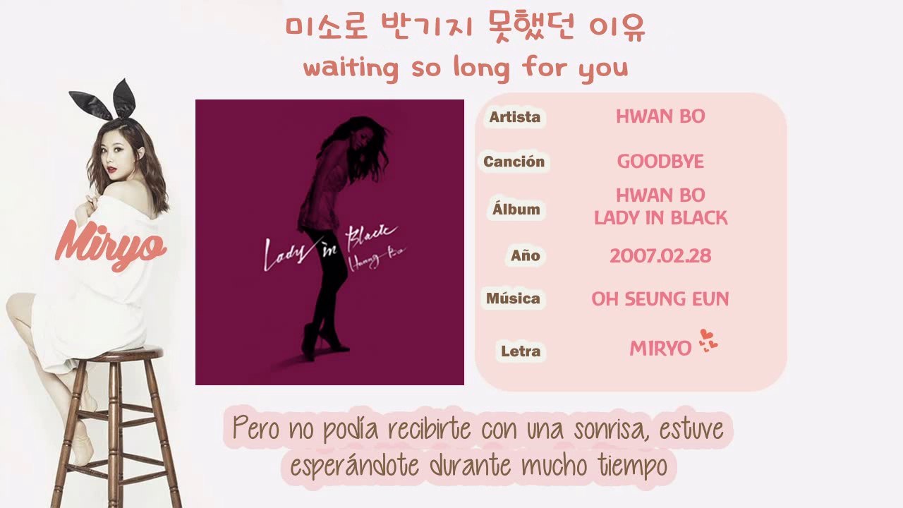 [ESPAÑOL] Hwang Bo - Goodbye - Letra por Miryo (Brown Eyed Girls)