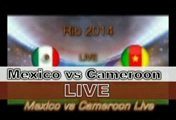 LIVE(((Watch))) Mexico vs Cameroon Live streaming online free on HDQ