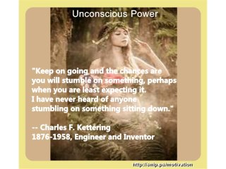 Unconscious Power Charles F. Kettering