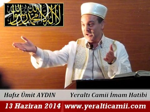 Cuma Vaaz'ı Yeraltı Camii İmam Hatibi / Hafız Ümit AYDIN