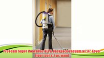 Best buy ProTeam Super CoachVac HEPA Backpack Vacuum w/14 Xover Floor tool & 2 pc wand,
