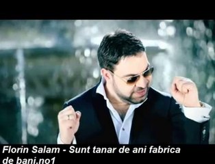FLORIN SALAM - SUNT TANAR DE ANI FABRICA DE BANI LIVE
