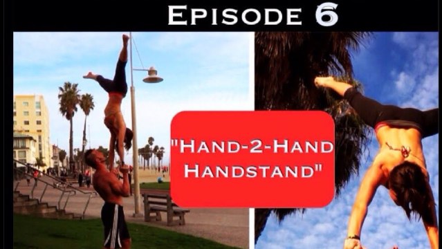 Extreme Acro Sport Hand-2-Hand Handstand Ep. 6