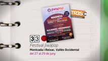 TV3 - 33 recomana - Festival Jiwapop. Montcada i Reixac. Vallès Occidental