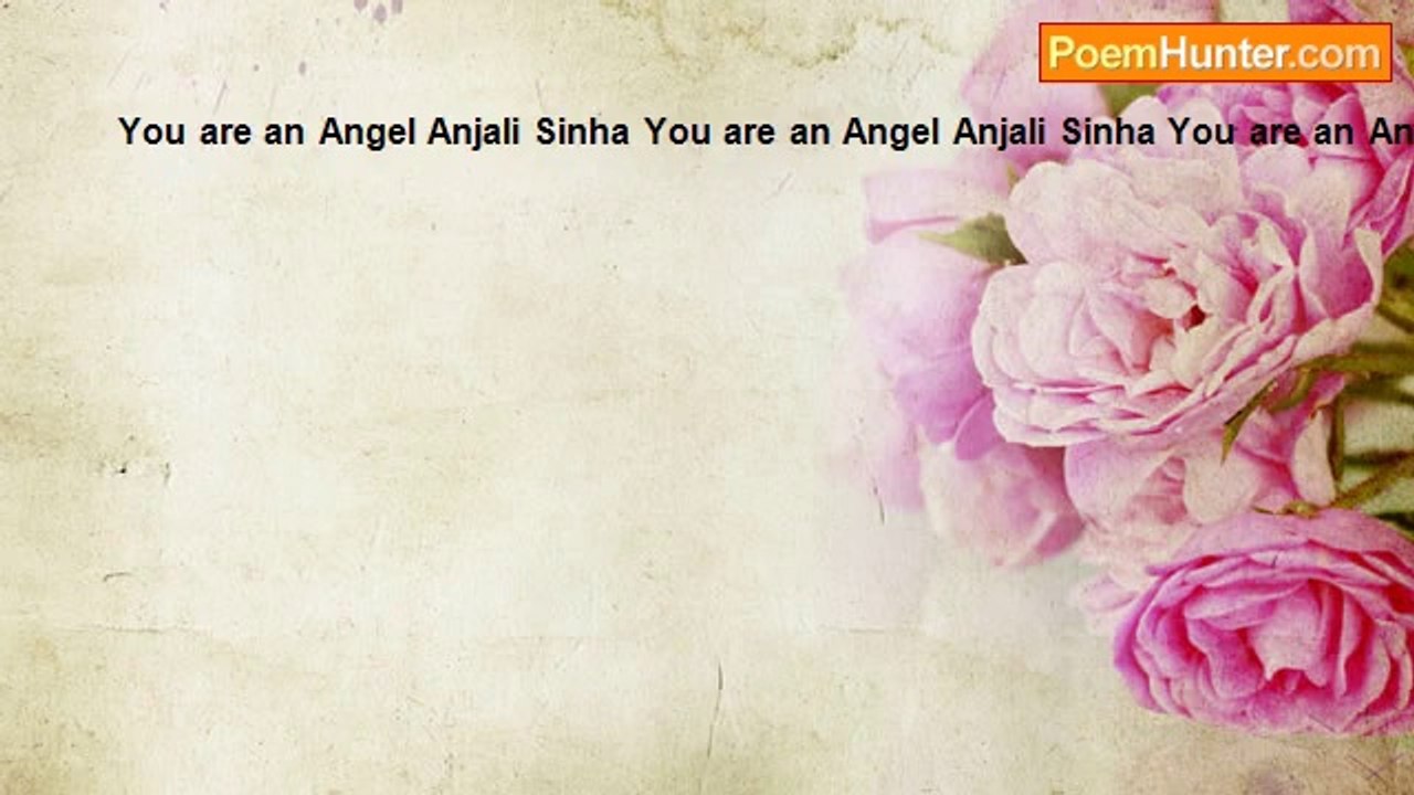 anurag duggal - You are an Angel Anjali Sinha...................