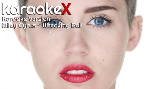 Miley Cyrus - Wrecking Ball Karaoke Version (KaraokeX)