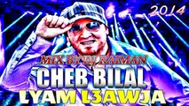 Cheb Bilal 2014 Li Bghana Mix By Dj Raiman