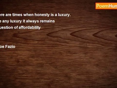 (brief renderings) Joe Fazio - There Are Times When Honesty Is A Luxury...