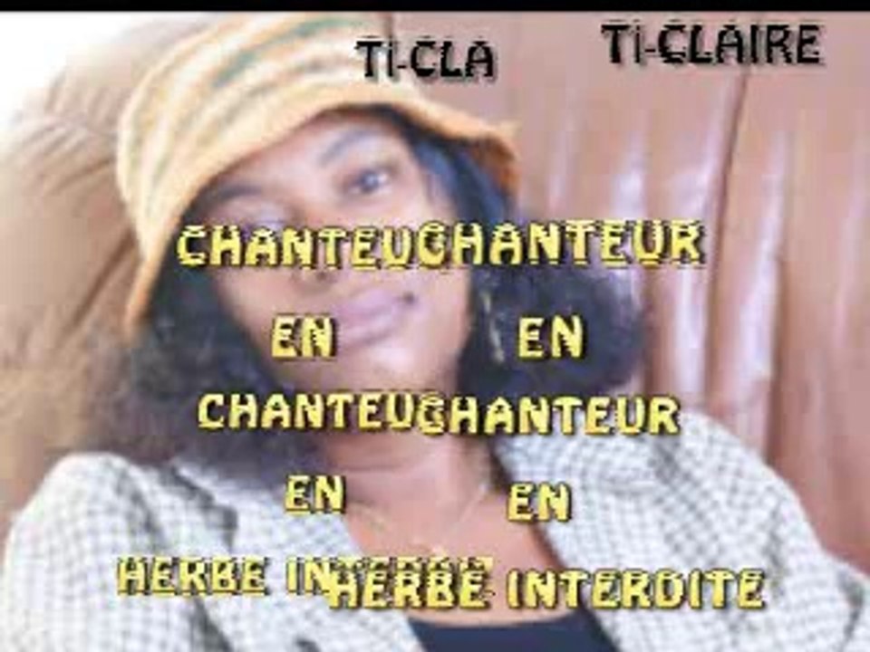 CHANTEUR EN HERBE INTERDITE_Ti-CLAIRE