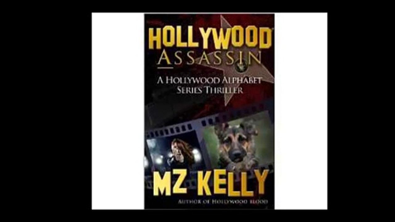 [FREE eBook] Hollywood Assassin: A Hollywood Alphabet Series Thriller by M.Z. Kelly