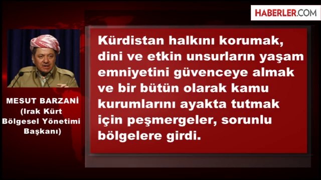 Barzani: Peşmerge Dikkatli Olsun