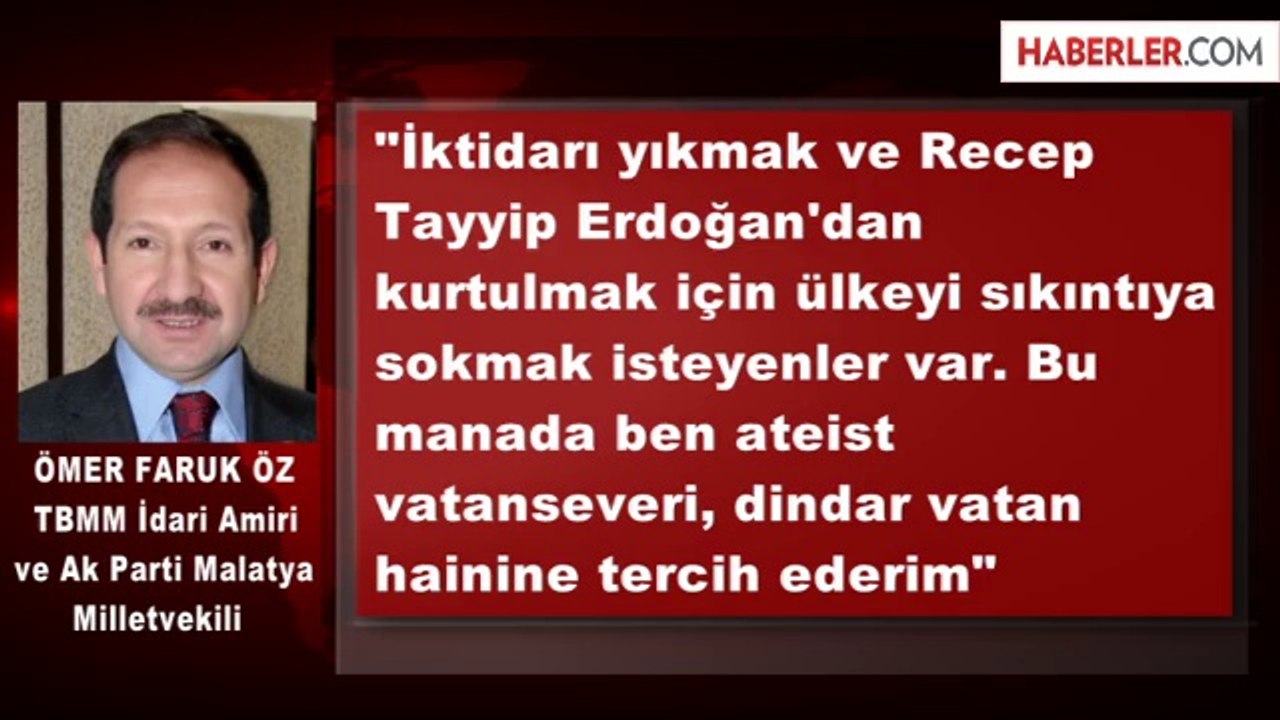 AK Partili Öz: Ateist Vatanseveri, Dindar Haine Tercih Ederim