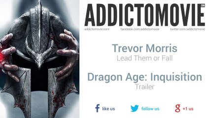 [E3 2014] Dragon Age: Inquisition - Trailer (Trevor Morris - Lead Them or Fall)