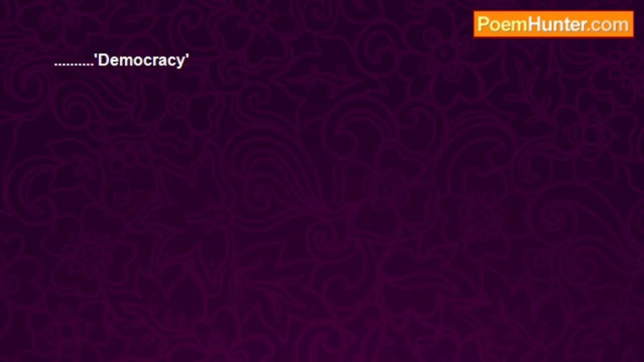 James B. Earley - Is Democracy....By Force.....