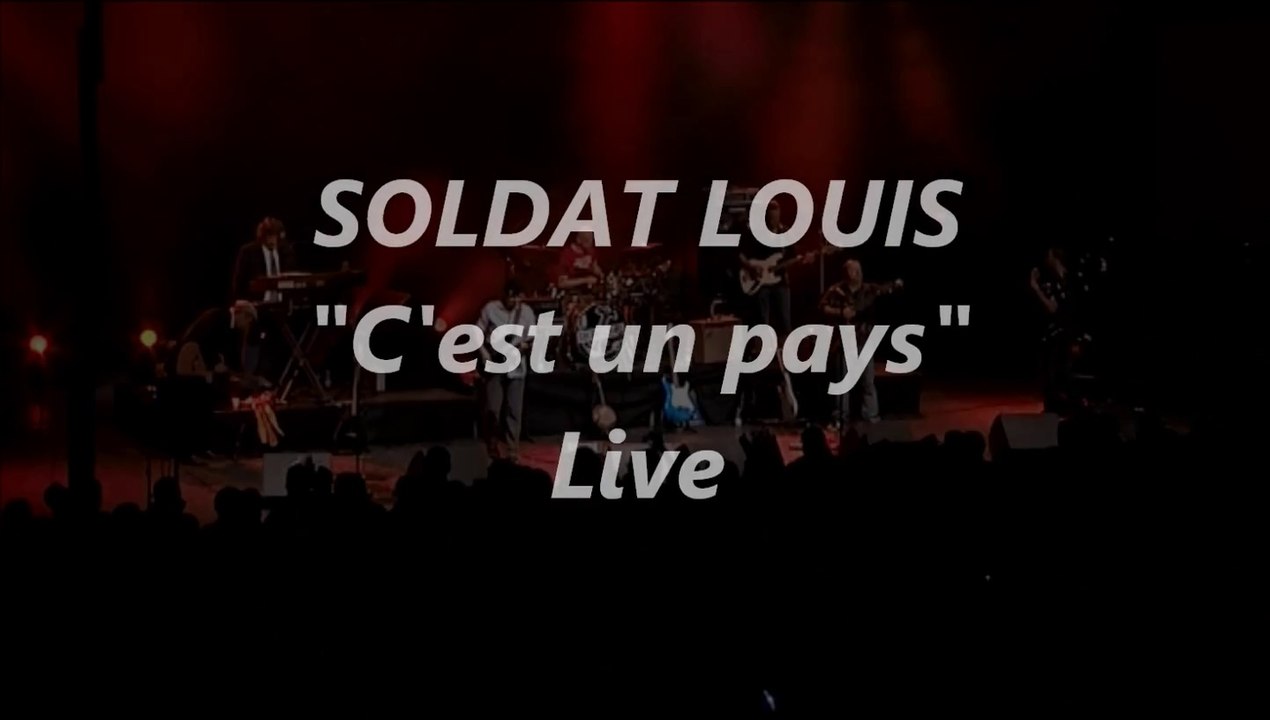 SOLDAT LOUIS "C'est un pays" Live 2009