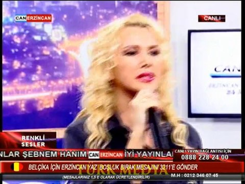 ŞEBNEM CEYHAN-ZALİMİN ZULMÜ&ARTIK SEVMEYECEĞİM&DAMARIMDA KANIMSIN-CAN ERZİNCAN TV-RENKLİ SESLER-(15/06/2014)-TÜRK MEDYA
