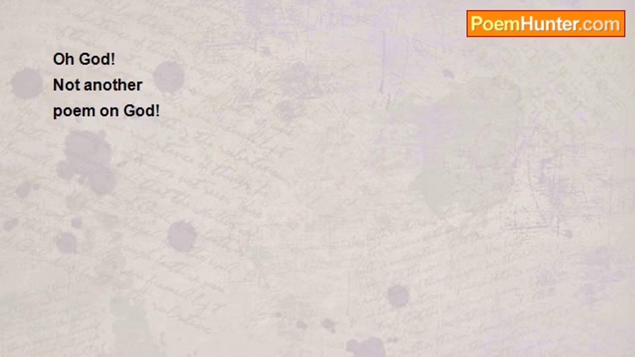 Raj Arumugam - Oh God! Another poem on God!