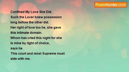 Is It Poetry - Confined My 'Love' She Did