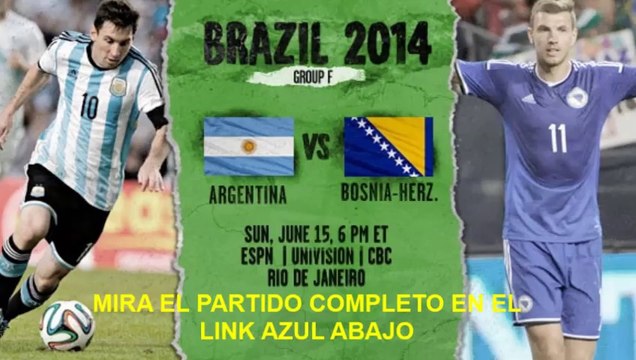 ARGENTINA VERSUS BOSNIA VER PARTIDO MUNDIAL DE BRASIL EN VIVO ONLINE GRATIS!!