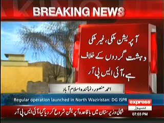 Pakistan Army Has Launched Operation In North Wazirstan On Government's Instructions :- ISPR