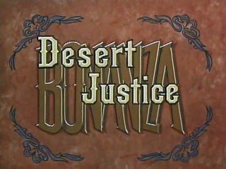 Bonanza - Desert Justice