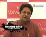 Vaastu tips  for money in your life by Khushdeep Bansal