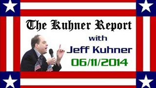 The Kuhner Report - June 11 2014 FULL SHOW [PART 1 of 3]