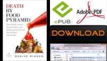 [FREE eBook] Death by Food Pyramid: How Shoddy Science, Sketchy Politics and Shady Special Interests Have Ruined Our Health… by Denise Minger