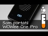 Caixinha de som Bluetooth WOWee One Pro - Resenha Brasil